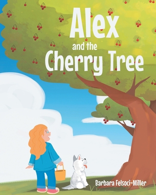 Alex and the Cherry Tree B0DZ8DL2CS Book Cover