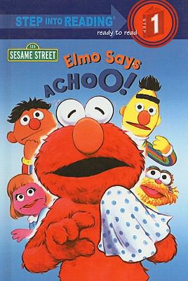 Elmo Says Achoo! (Step Into Reading: A Step 1 B... 0756901510 Book Cover
