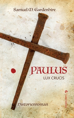 Paulus: Lux Crucis [German] 3347334973 Book Cover