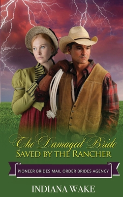 The Damaged Bride Saved by the Rancher B0BYM1HW32 Book Cover