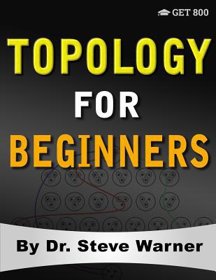 Topology for Beginners: A Rigorous Introduction... 0999811770 Book Cover