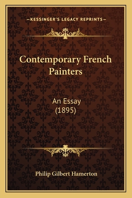 Contemporary French Painters: An Essay (1895) 1164611879 Book Cover