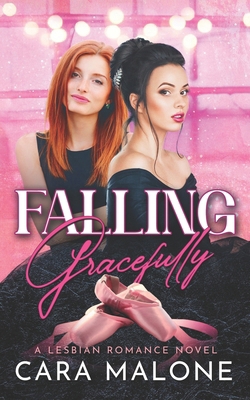 Falling Gracefully: A Lesbian Romance 1521530785 Book Cover