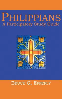 Philippians: A Participatory Study Guide 1631994255 Book Cover