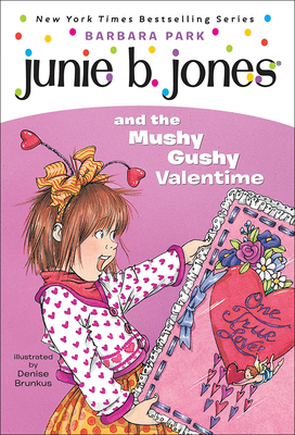 Junie B. Jones and the Mushy Gushy Valentime 0780797922 Book Cover