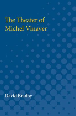The Theater of Michel Vinaver 0472750445 Book Cover