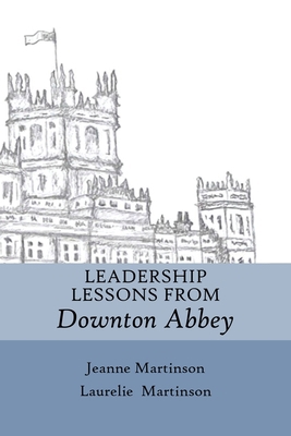 Leadership Lessons From Downton Abbey 1989078222 Book Cover