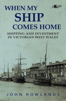 When My Ship Comes Home: Shipping and Investmen... 1800998546 Book Cover