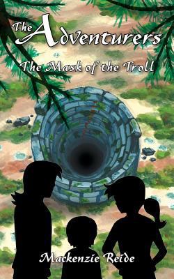 The Adventurers The Mask of the Troll 0986964727 Book Cover