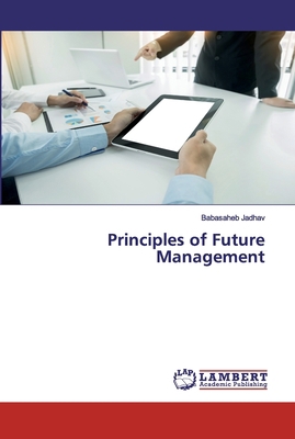 Principles of Future Management 6202528532 Book Cover