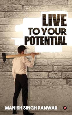 Live to Your Potential 1945621338 Book Cover