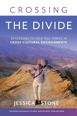 Crossing the Divide: 20 Lessons to Help You Thr... 1736450816 Book Cover