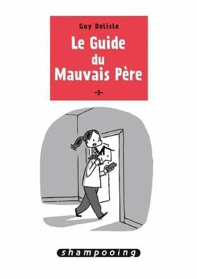 Le Guide du mauvais père T03 (3) [French] 2756066478 Book Cover