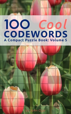 100 Cool Codewords: A Compact Puzzle Book: Volu... 1089364199 Book Cover