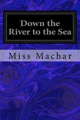 Down the River to the Sea 1533031940 Book Cover