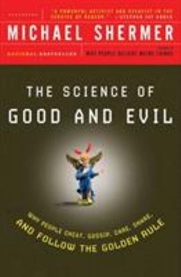 The Science of Good and Evil: Why People Cheat,... 0805077693 Book Cover