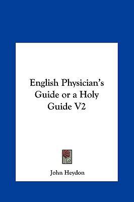 English Physician's Guide or a Holy Guide V2 1161360603 Book Cover