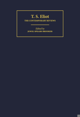 T S Eliot: Contemp Reviews 0521382777 Book Cover