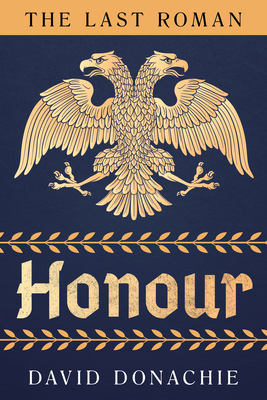 The Last Roman: Honour 1493073656 Book Cover