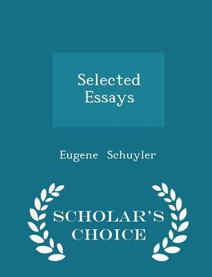 Selected Essays - Scholar's Choice Edition 129826507X Book Cover