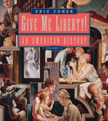 Give Me Liberty!: An American History 0393927849 Book Cover