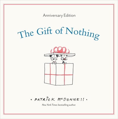 The Gift of Nothing Anniversary Edition: All Ag... 0316584606 Book Cover