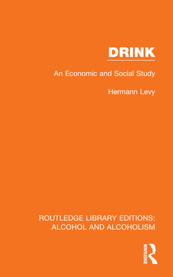Drink: An Economic and Social Study 1032615753 Book Cover
