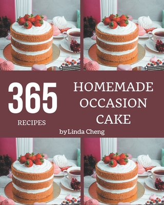 365 Homemade Occasion Cake Recipes: Everything ... B08D527TCQ Book Cover