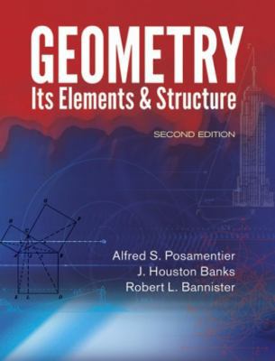 Geometry: Its Elements & Structure 0486492672 Book Cover