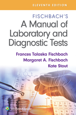 Fischbach's a Manual of Laboratory and Diagnost... 1975173422 Book Cover