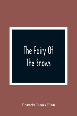 The Fairy Of The Snows 9354364756 Book Cover