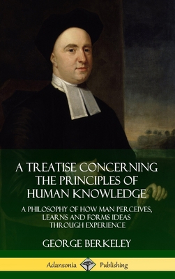 A Treatise Concerning the Principles of Human K... 0359009972 Book Cover