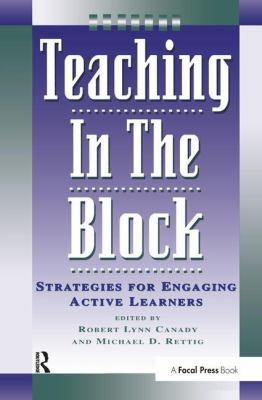 Teaching in the Block: Strategies for Engaging ... 1138435716 Book Cover