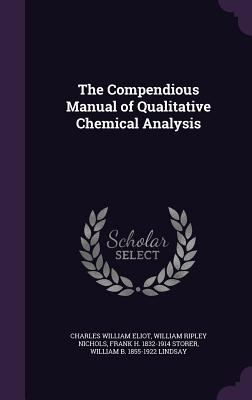 The Compendious Manual of Qualitative Chemical ... 1346672385 Book Cover