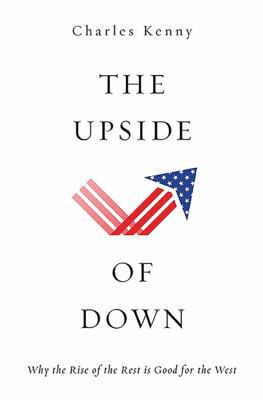 The Upside of Down: Why the Rise of the Rest Is... 0465064736 Book Cover