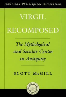 Virgil Recomposed: The Mythological and Secular... 0195175646 Book Cover