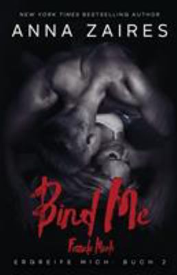 Bind Me - Fessele Mich [German] 1631421603 Book Cover