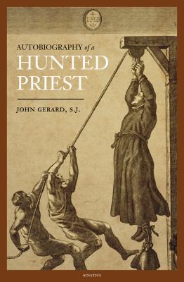 The Autobiography of a Hunted Priest 1586174509 Book Cover