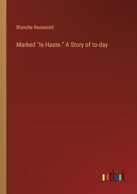 Marked "In Haste." A Story of to-day 3385323428 Book Cover