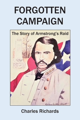 Forgotten Campaign: The Story of Armstrong's Raid 1736152599 Book Cover