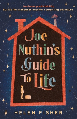 Joe Nuthin's Guide to Life: 'A real joy' –Hazel... 1471188701 Book Cover