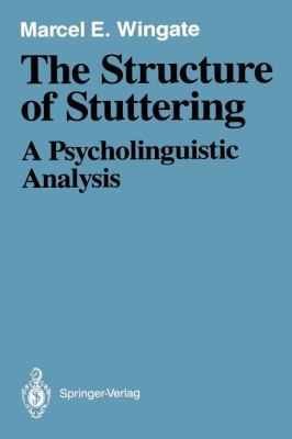 The Structure of Stuttering: A Psycholinguistic... 1461596661 Book Cover
