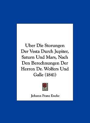 Uber Die Storungen Der Vesta Durch Jupiter, Sat... [German] 1162367873 Book Cover