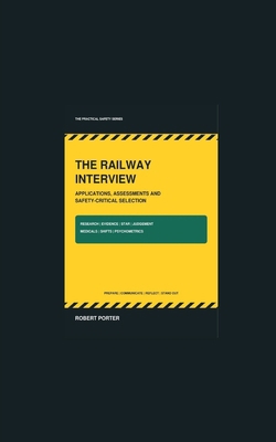The Railway Interview: Applications, Assessment... 1911879316 Book Cover