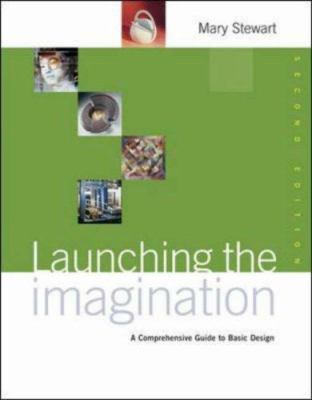 Launching the Imagination: A Comprehensive Guid... 0072878738 Book Cover