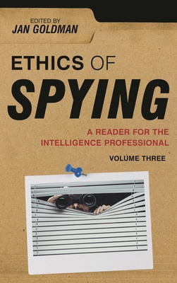 Ethics of Spying: A Reader for the Intelligence... 1538178303 Book Cover