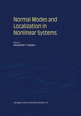 Normal Modes and Localization in Nonlinear Systems 0792370104 Book Cover
