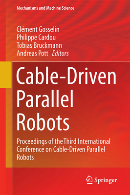 Cable-Driven Parallel Robots: Proceedings of th... 3319614304 Book Cover