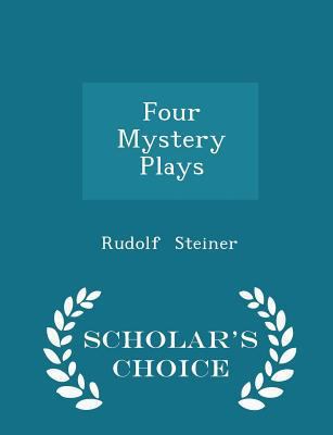 Four Mystery Plays - Scholar's Choice Edition 1297116518 Book Cover
