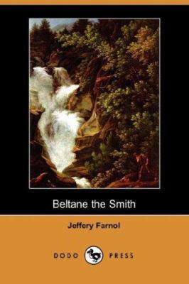 Beltane the Smith (Dodo Press) 1406516767 Book Cover
